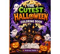 The Cutest Halloween Coloring Book: Adorable Ghosts, Vampires, Owls and Haunted Houses to Color This Spooky Season - Ages 4-8