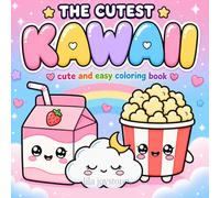 The Cutest Kawaii Coloring Book: Bold & Easy Kawaii Designs for Kids Ages 4-8 to Color, Relax, and Have Fun