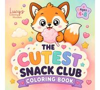 The Cutest Snack Club: Kawaii Coloring Book of Baby Animals Enjoying Sweet Treats - 45 Adorable Designs for Kids Ages 4-8