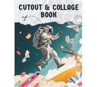 The Cutout and Collage Book: 500+ Vintage Retro Things to Cut Up - Vintage Botanical Flowers, Western Ephemera & Nostalgic Finds for Adults and ... & Mixed Media Craft (Cutout & Collage Books)