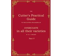 The Cutter's Practical Guide, Part 5: Overcoats