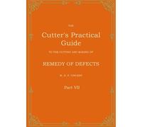 The Cutter's Practical Guide, Part 7: Remedy of Defects