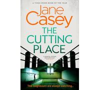 The Cutting Place: The gripping crime suspense detective thriller from the Top Ten Sunday Times bestselling author: Book 9 (Maeve Kerrigan)