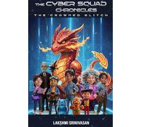 The Cyber Squad Chronicles: The Crowned Glitch