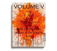 The Cycle and Formation of Public Policies: Models, Methods, and Tools: VOLUME V: 5 (Policy Science)