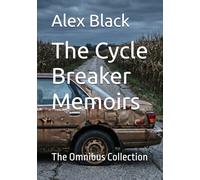 The Cycle Breaker Memoirs: The Omnibus Collection