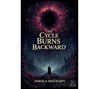 The Cycle Burns Backward: 2 (Thornwake)
