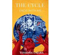 The Cycle Ends with Me: A Guide to Healing Your Inner Child