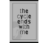 The Cycle Ends With Me Journal