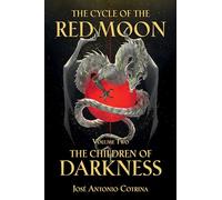 The Cycle of the Red Moon Volume 2: The Children of Darkness