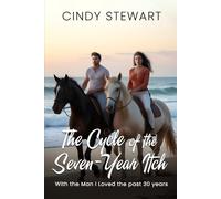 The Cycle of the Seven-Year Itch: With the Man I Loved the Past 30 Years