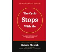 The Cycle Stops With Me: A Leader's Guide to Breaking Generational Patterns and Building A.I.-Powered Business Systems (The Cycle Breaker Collection)