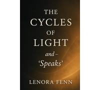 The Cycles of Light - and - 'Speaks'