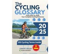 The Cycling Glossary: 153 Essential Cycling Terms Explained - From Road & Mountain to Racing & Tech