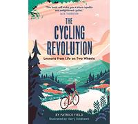 The Cycling Revolution: Lessons from Life on Two Wheels