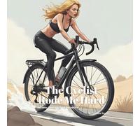 The Cyclist Rode Me Hard: A Funny Innuendo Parody Pun Book for Adults Birthday Gag Gifts (Hilariously Naughty Job Innuendo Books for Adults)
