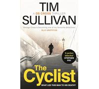 The Cyclist: The must-read mystery with an unforgettable detective in 2026 (George Cross Mysteries)