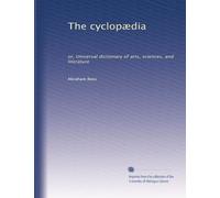 The cyclopædia: or, Universal dictionary of arts, sciences, and literature: Volume 3