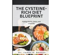 The Cysteine-Rich Diet Blueprint: Fueling Vitality, Detox, and Longevity