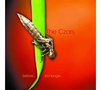 The Czars - Before... But Longer