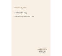 The Czar's Spy: The Mystery of a Silent Love