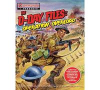 The D-Day Files: Operation Overlord (Commando Presents)