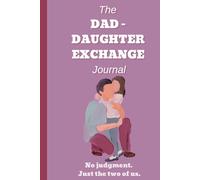 The DAD - DAUGHTER EXCHANGE Journal. No judgment. Just the two of us: Gift, Anxiety, Communication, Self-Esteem Book, Teen Daughter, Bonding, Raising Confident Daughters