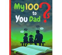 The Dad I Know, The Stories I Don’t: 100 Questions for You: A Guided Journal of Reflections, Stories, and Life Lessons | Father’s Day Gift Book