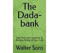 The Dada-bank: Dad Joke Now Loading To Relieve Stress In Your Life