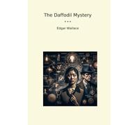 The Daffodil Mystery (Classic Books)