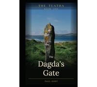 The Dagda's Gate: The Tuatha Cycle - Book 1