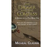 The Dagger and the Compass (In Search of Lia Fáil)