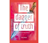 The Dagger of Truth (Spark of Magic)