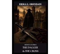 The Dagger & The Cross: Hidden Stories: 2 (Capa y Espada)