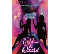 The Dahlia and the Wizard (Orchid and the Lion)