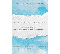 The Daily Abide: A Journey Of Spiritual Growth And Stewardship