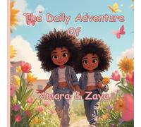 The Daily Adventure Of Amara & Zaya: A Joyful, Heartwarming Story of Sisterhood, Curls, and Everyday Magic