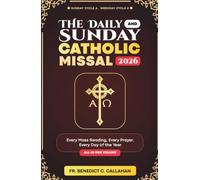 The Daily and Sunday Catholic Missal 2026: All 365 Days of Mass Readings, Complete Order of Mass, Sacred Prayers, Psalm Responses and Devotions for ... Year (Sunday Cycle A · Weekday Cycle II)