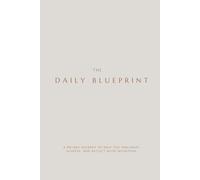 The Daily Blueprint: 90-Day Undated Planner for Goal Setting and Intentional Living