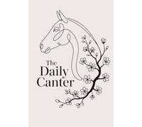 The Daily Canter: Find Rhythm in Your Routine (The Hoofprint Chronicles)