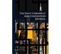 The Daily Chronicle And Convention Journal