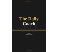 The Daily Coach: 365: Daily Readings for the Coaching Life (The Daily Series)