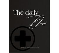 The Daily Dose: 3 Month Medical Tracking Journal