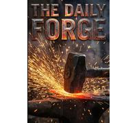 The Daily Forge: 365 Hammer Strikes for the Mind (Ground Zero)