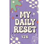 The Daily Glow Up: Aesthetic Reflection & Gratitude Journal: Reset Your Mind, Track Your Mood, and Plan Your Wins