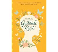 The Daily Gratitude Reset: Calm and Positive Notebook Journal, Gift For Women, Men, Friends and Family, 120 Pages, 6" x 9"