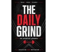 The Daily Grind: An Exercise Journal