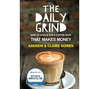 The Daily Grind: How to open & run a coffee shop that makes money