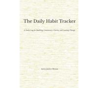 The Daily Habit Tracker: A Daily Log for Building Consistency, Clarity, and Lasting Change - Sandy Edition