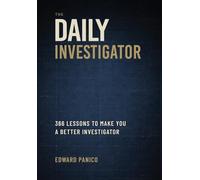The Daily Investigator: 366 Lessons to Make You a Better Investigator